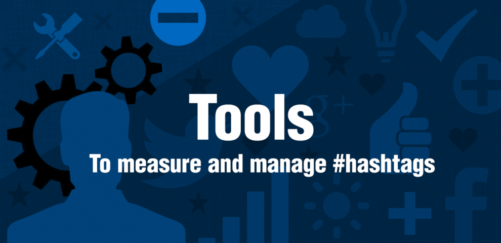 5 tools to measure and manage your hashtags