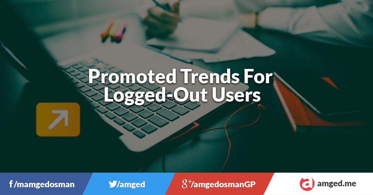 Promoted Trends For Logged out users