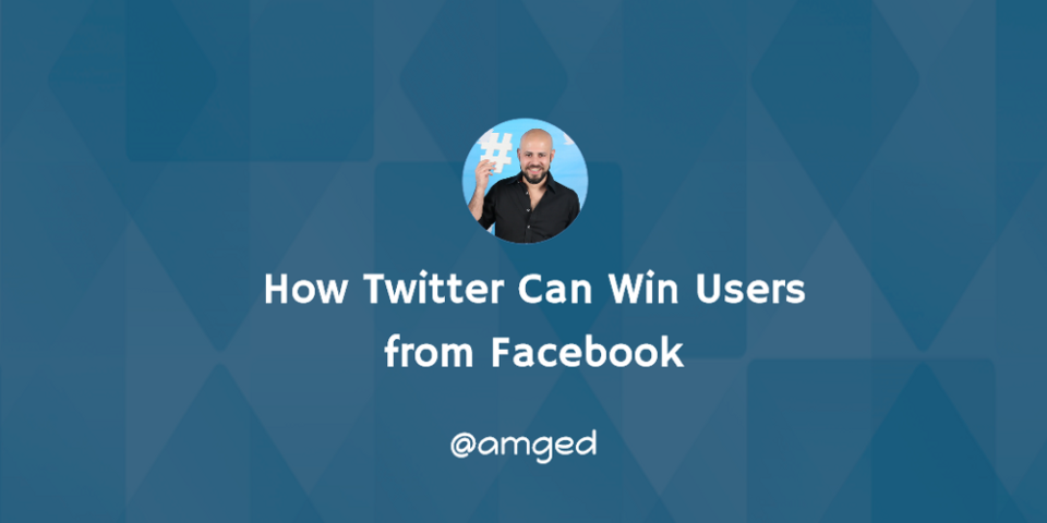 How Twitter Can Win Users from Facebook